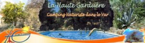 La Haute Garduère, Camping Naturiste dans le Var